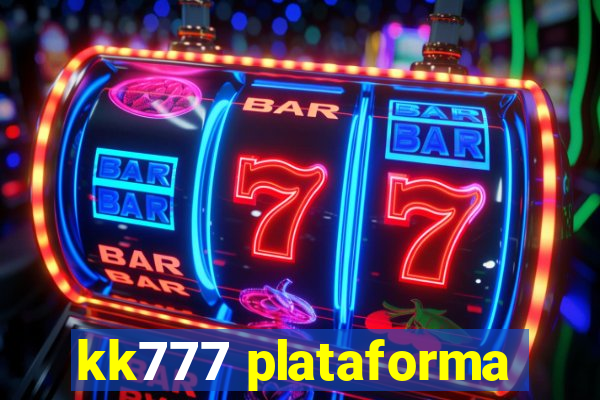 kk777 plataforma